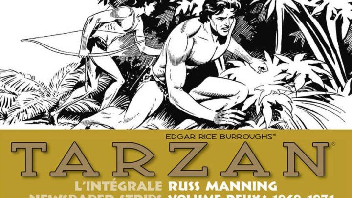 Tarzan – l’Intégrale Russ Manning Newspaper Strips Volume deux : 1969-1971 [Critique]